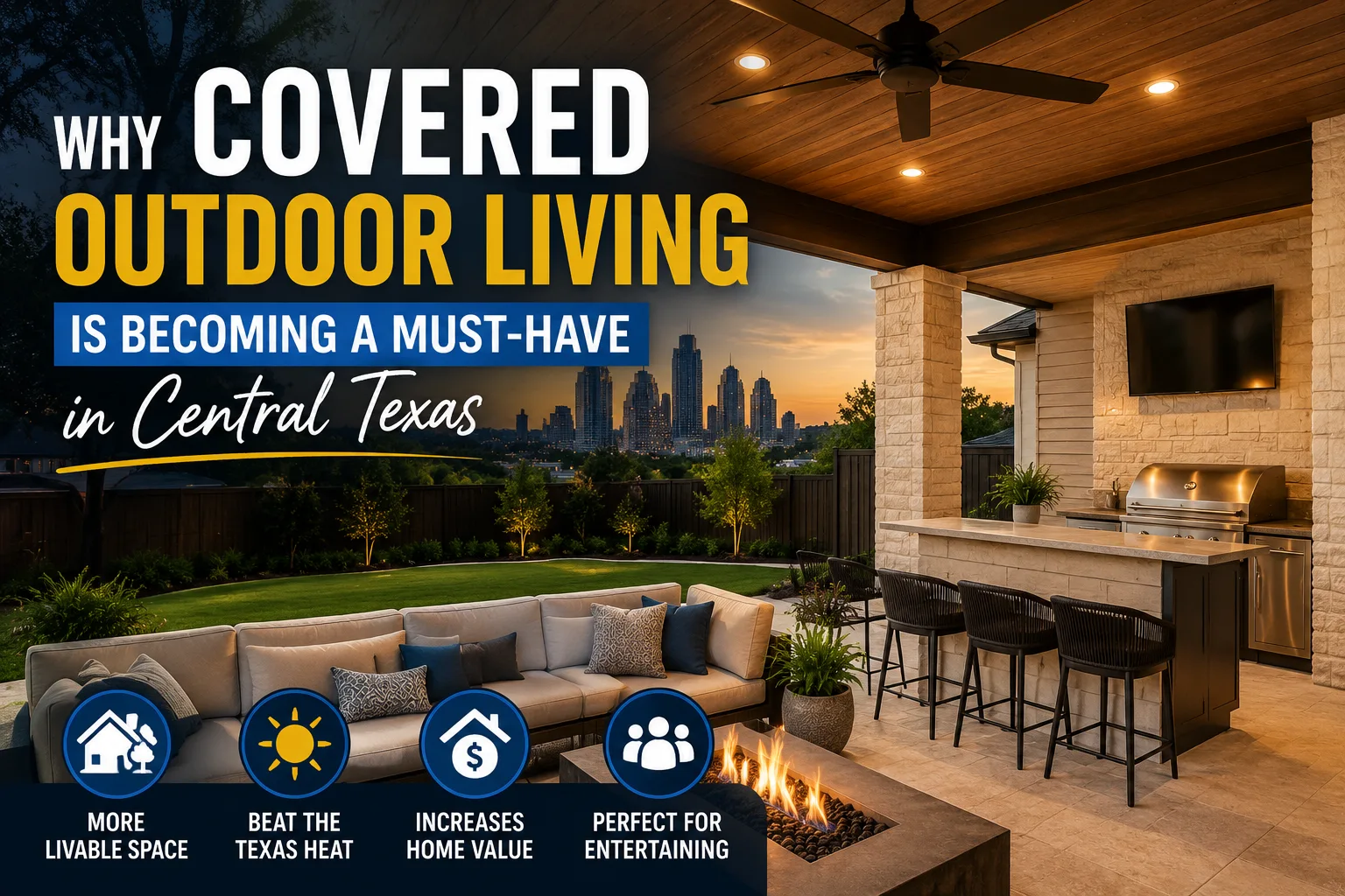 Why Covered Outdoor Living Is Becoming a Must-Have in Central Texas